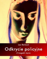 Odkrycie policyjne. Z tragedii - okłakda ebooka