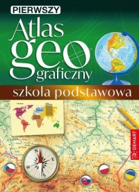 Pierwszy atlas geograficzny. Szkoła - okładka książki