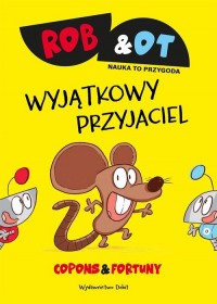 Rob & Ot. Wyjątkowy przyjaciel - okładka książki