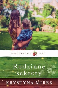 Rodzinne sekrety Jabłoniowy sad - okłakda ebooka