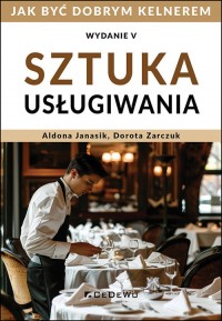 Sztuka usługiwania. Jak zostać - okładka książki