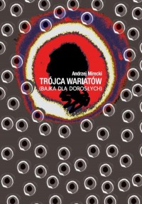 Trójca wariatów (bajka dla dorosłych) - okłakda ebooka