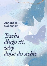 Trzeba długo iść, żeby dojść do - okłakda ebooka