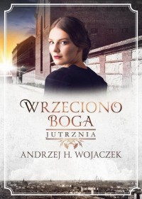 Wrzeciono Boga. Jutrznia - okłakda ebooka