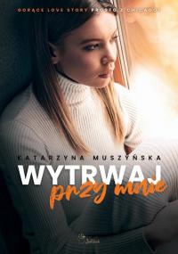 Wytrwaj przy mnie - okłakda ebooka