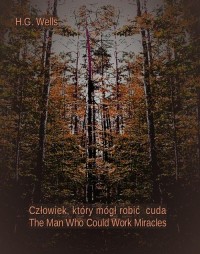 Człowiek, który mógł robić cuda. - okłakda ebooka