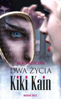 Dwa życia Kiki Kain - okłakda ebooka