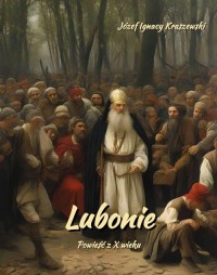 Lubonie. Powieść z X wieku - okłakda ebooka