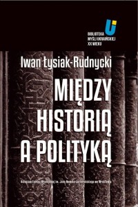 Między historią a polityką - okłakda ebooka