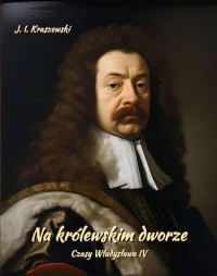 Na królewskim dworze. Czasy Władysława - okłakda ebooka