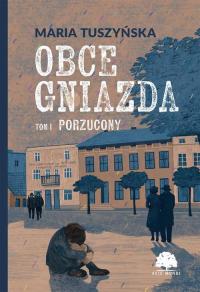 Obce gniazda. Tom 1. Porzucony - okłakda ebooka