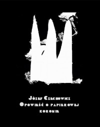 Opowieść o papierowej koronie - okłakda ebooka