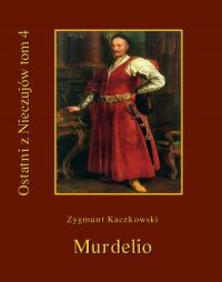 Ostatni z Nieczujów. Murdelio, - okłakda ebooka