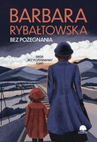 Saga BEZ POŻEGNANIA. Tom 1. Bez - okłakda ebooka