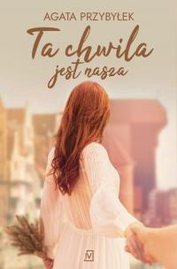 Ta chwila jest nasza - okłakda ebooka