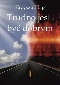Trudno jest być dobrym - okłakda ebooka