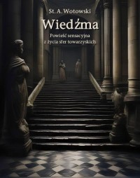 Wiedźma. Powieść sensacyjna z życia - okłakda ebooka