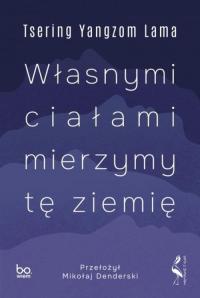 Własnymi ciałami mierzymy tę ziemię - okłakda ebooka