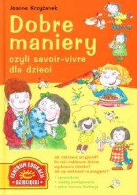 Dobre maniery czyli savior-vivre - okładka książki