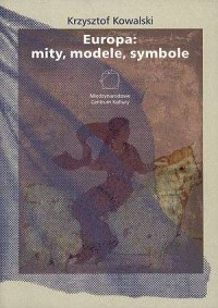 Europa: mity, modele, symbole - okładka książki