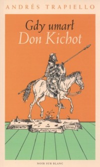 Gdy umarł Don Kichot - okładka książki