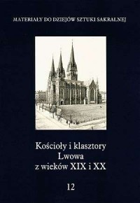 Kościoły i klasztory Lwowa z wieków - okładka książki