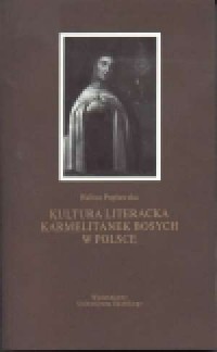 Kultura literacka Karmelitanek - okładka książki