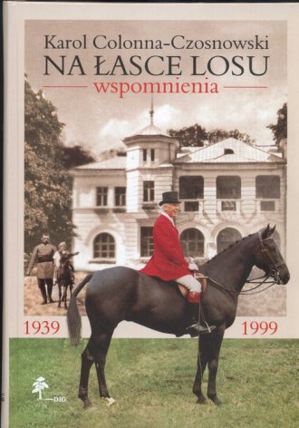 Na łasce losu. Wspomnienia z lat - okładka książki