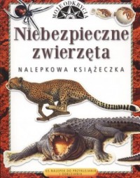 Niebezpieczne zwierzęta. Nalepkowa - okładka książki