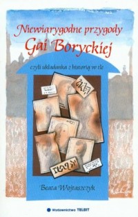 Niewiarygodne przygody Gai Boryckiej - okładka książki