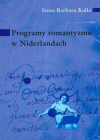 Programy romantyzmu w Niderlandach - okładka książki