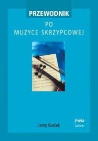 Przewodnik po muzyce skrzypcowej - okładka książki