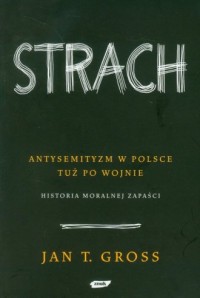 Strach. Antysemityzm w Polsce tuż - okładka książki
