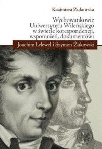Wychowankowie Uniwersytetu Wileńskiego - okładka książki