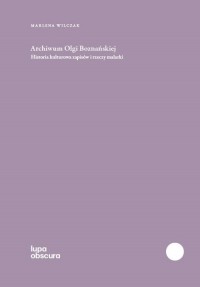 Archiwum Olgi Boznańskiej. Historia - okładka książki