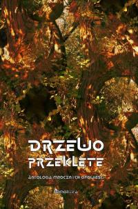 Drzewo przeklęte. Antologia mrocznych - okłakda ebooka