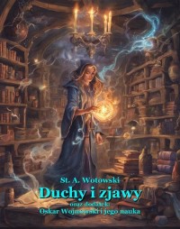 Duchy i zjawy. Oraz dodatek: Oskar - okłakda ebooka
