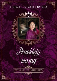 Dworek nad Biebrzą. Przeklęty posag - okłakda ebooka