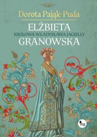 Elżbieta Granowska. Królowa Władysława - okłakda ebooka