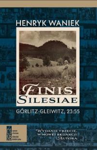 Finis Silesiae. Görlitz - Gleiwitz, - okłakda ebooka