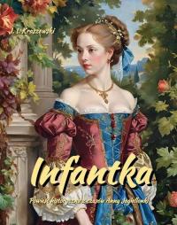 Infantka. Powieść historyczna (Anna - okłakda ebooka