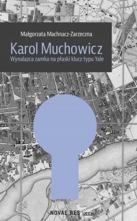 Karol Muchowicz. Wynalazca zamka - okłakda ebooka