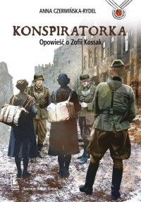 Konspiratorka. Opowieść o Zofii - okładka książki