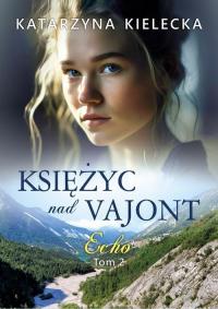Księżyc nad Vajont. Echo tom 2 - okłakda ebooka