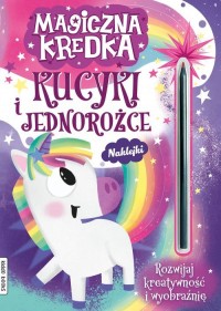 Kucyki i jednorożce magiczna kredka - okładka książki