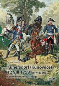 Kunersdorf (Kunowice) 12 VIII 1759 - okładka książki