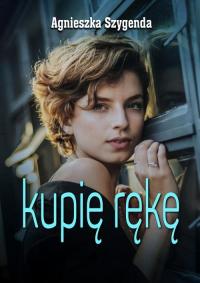Kupię rękę - okłakda ebooka