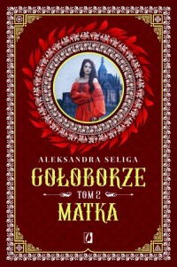 Matka. Gołoborze. Tom 2 - okłakda ebooka