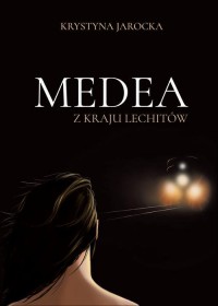 Medea z kraju Lechitów - okłakda ebooka