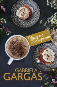 Nigdy cię nie zapomnę - okłakda ebooka